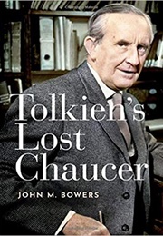Tolkien's Lost Chaucer (John M. Bowers)