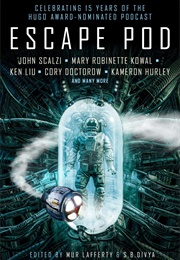 Escape Pod: The Science Fiction Anthology (S.B. Divya, Mur Lafferty)