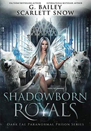Shadowborn Royals (G. Bailey)