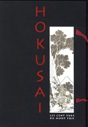 Hokusai Les Cent Vues Du Mont Fuji (Hazan)