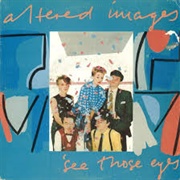 See Those Eyes - Altered Images