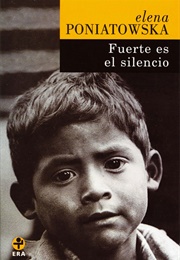 Fuerte Es El Silencio (Elena Poniatowska)