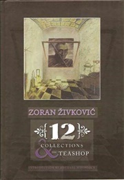12 Collections & the Teashop (Zoran Živković)