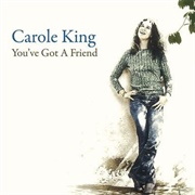 Carole King - 'You've Got a Friend'