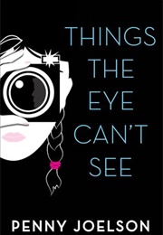 Things the Eye Can't See (Penny Joelson)