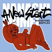 A New Start (Remix) - Nanashi Mumei