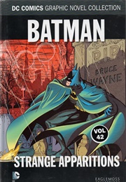 Batman: Strange Apparitions (Steve Englehart, Len Wein & Others)