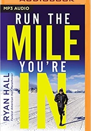 Run the Mile You're in (Ryan Hall)