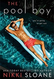 The Pool Boy (Nikki Sloane)