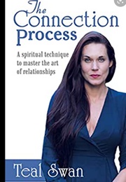 The Connection Process (Teal Swan)