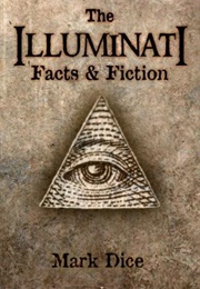 The Illuminati: Facts &amp; Fiction (Mark Dice)