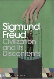 12: Civilisation and Its Discontents (Sigmund Freud)