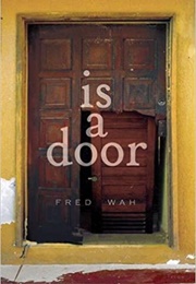 Is a Door (Fred Wah)