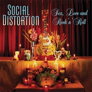 Sex, Love and Rock 'N' Roll (Social Distortion, 2004)