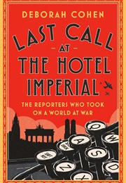 Last Call at the Hotel Imperial (Deborah Cohen)