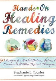 Hands-On Healing Remedies (Stephanie Tourles)