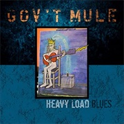 Heavy Load Blues (Gov't Mule)