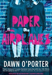 Paper Airplanes (Dawn O'porter)