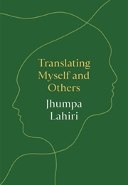 Translating Myself and Others (Lahiri)