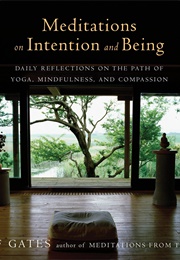 Meditations on Intention and Being (Rolf Gates)