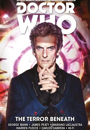 Doctor Who: The Twelfth Doctor, Vol. 7: The Terror Beneath (George Mann)