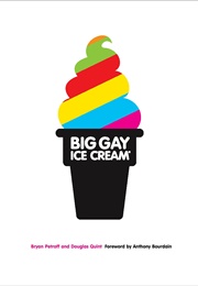 Big Gay Ice Cream (Petroff and Quint)