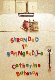 Stranded in Boringsville (Catherine Bateson)