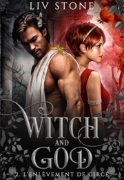 Witch and God 2 :L'enlèvement De Circé (Liv Stone)