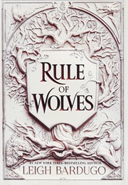 Rule of Wolves (Leigh Bardugo)