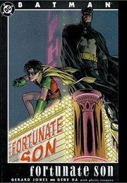 Batman: Fortunate Son (Gerald Jones)