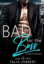 Bad for the Boss (Talia Hibbert)
