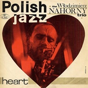 The Włodzimierz Nahorny Trio – Heart