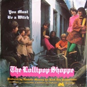 The Lollipop Shoppe - You Must Be a Witch