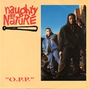 "O.P.P" - Naughty by Nature