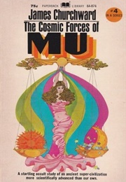 The Cosmic Forces of Mu (James Churchward)