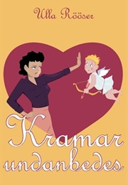 Kramar Undanbedes (Ulla Rööser)