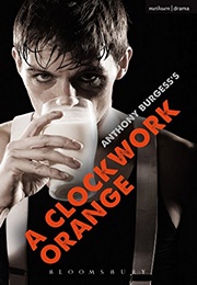 A Clockwork Orange (Anthony Burgess)