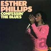 Confessin' the Blues (Esther Phillips, 1976)