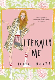 Literally Me (Julie Houts)