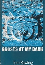 Ghosts at My Back (Tom Rawling)