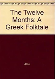 The Twelve Months: A Greek Folk Tale (Aliki)