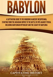 Babylon (Captivating History)
