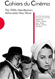 Cahiers Du Cinéma: The 1950s, Neo-Realism, Hollywood, New Wave (Various)