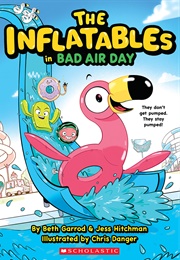 The Inflatables Vol. 1: Bad Air Day (Beth Garrod)