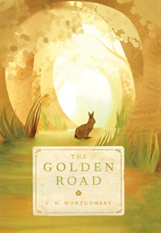 The Golden Road (L.M. Montgomery)