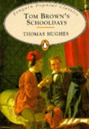 Tom Brown's Schooldays (Thomas Hughes)