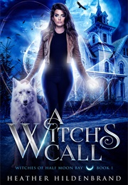 A Witch's Call (Heather Hildenbrand)