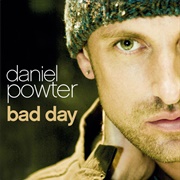Bad Day - Daniel Powter