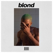 Blond - Frank Ocean