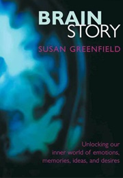 The Brain Story (Susan Greenfield)